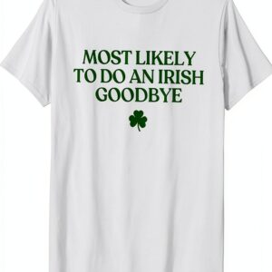 T-shirt Irish Goodbye MOST LIKELY léger coupe classique-0
